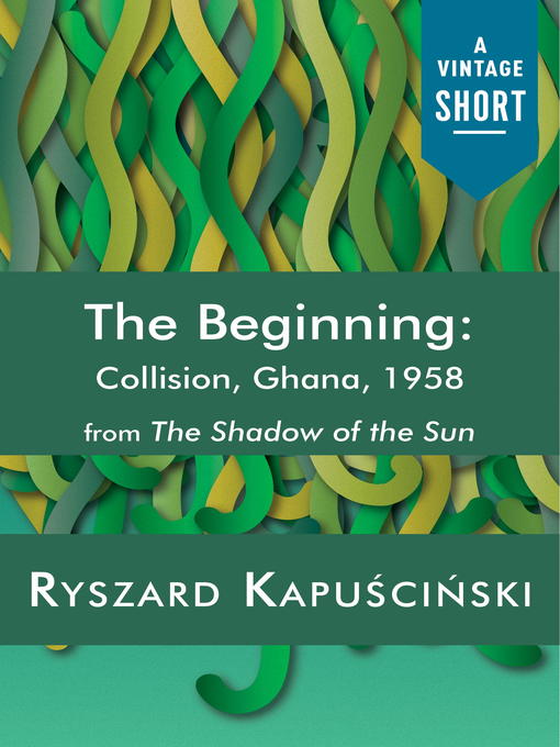 Title details for The Beginning by Ryszard Kapuscinski - Available